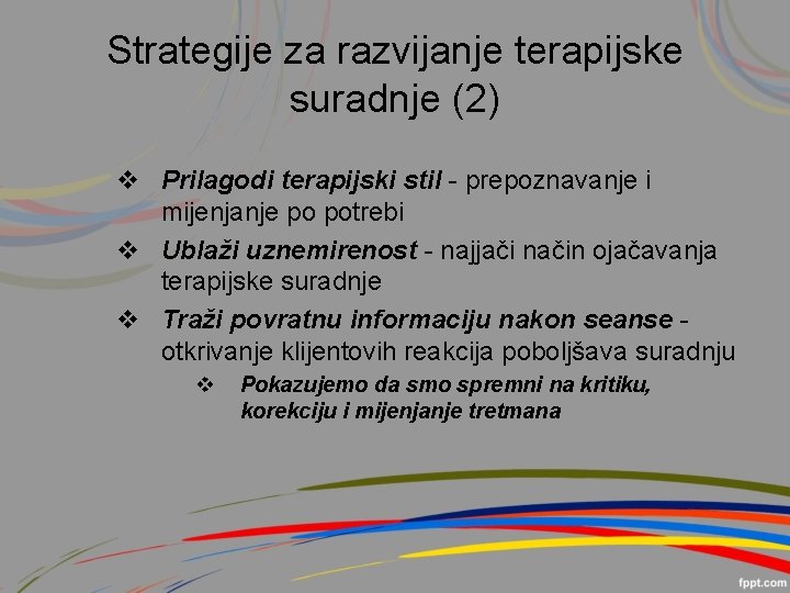 Strategije za razvijanje terapijske suradnje (2) v Prilagodi terapijski stil - prepoznavanje i mijenjanje