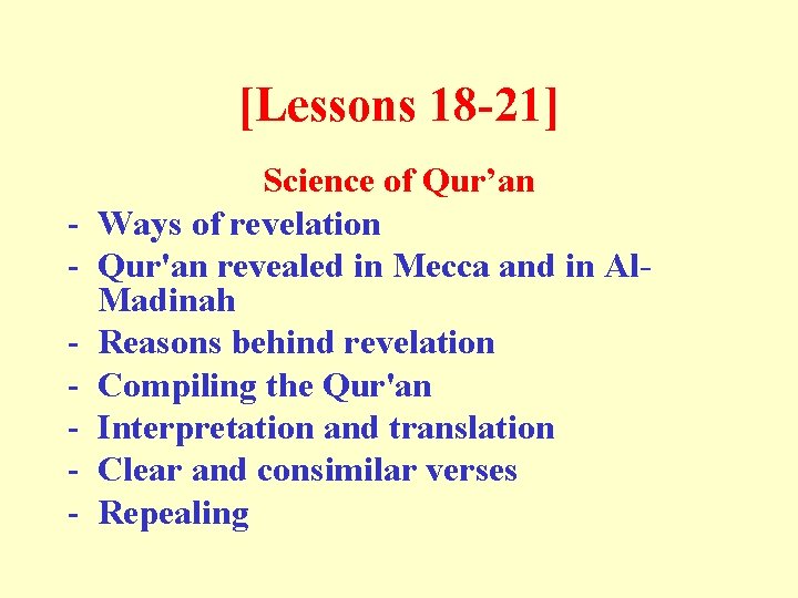 [Lessons 18 -21] - Science of Qur’an Ways of revelation Qur'an revealed in Mecca