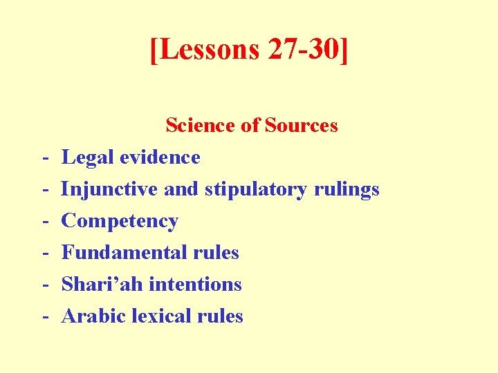 [Lessons 27 -30] - Science of Sources Legal evidence Injunctive and stipulatory rulings Competency