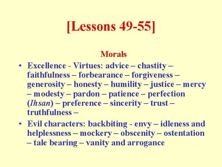 [Lessons 49 -55] Morals • Excellence - Virtues: advice – chastity – faithfulness –