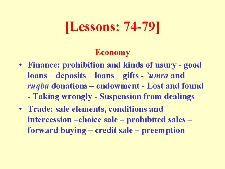 [Lessons: 74 -79] Economy • Finance: prohibition and kinds of usury - good loans