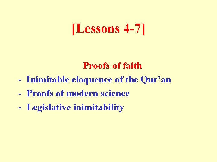 [Lessons 4 -7] Proofs of faith - Inimitable eloquence of the Qur’an - Proofs