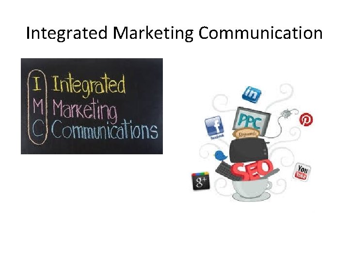 Integrated Marketing Communication 