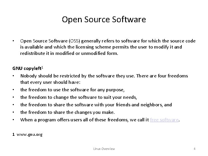 Open Source Software • Open Source Software (OSS) generally refers to software for which