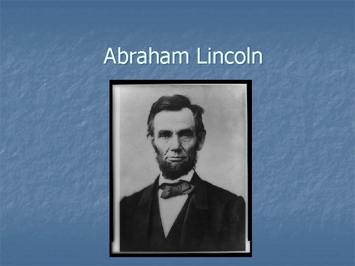 Abraham Lincoln 