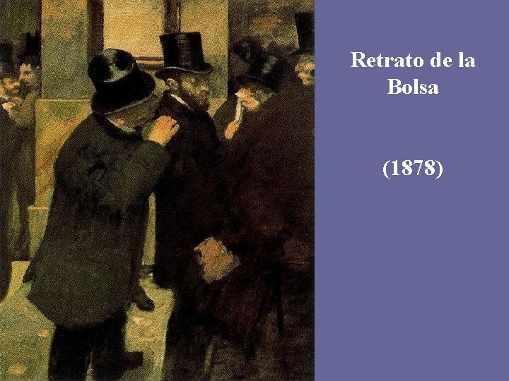 Retrato de la Bolsa (1878) 