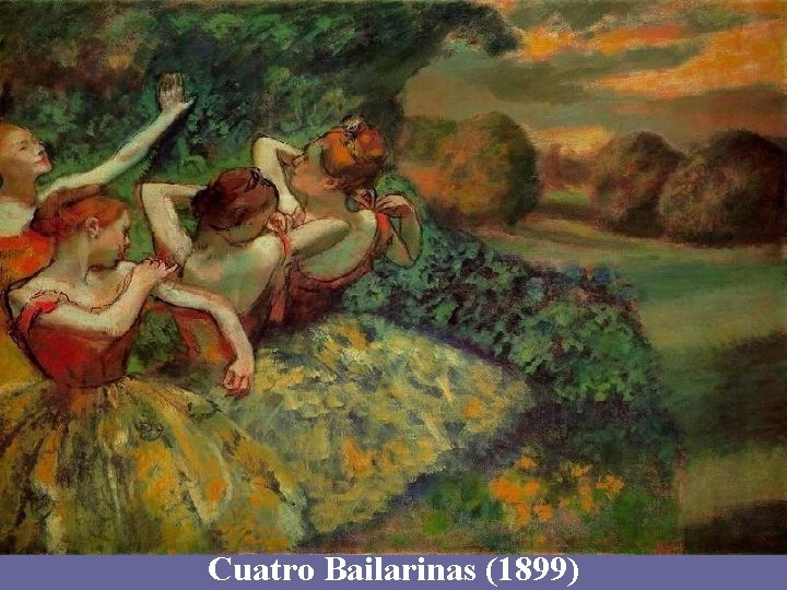 Cuatro Bailarinas (1899) 