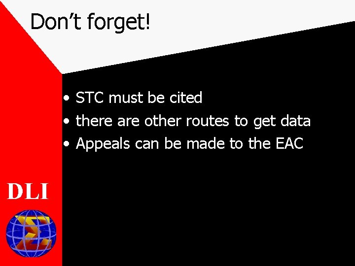 Don’t forget! • STC must be cited • there are other routes to get