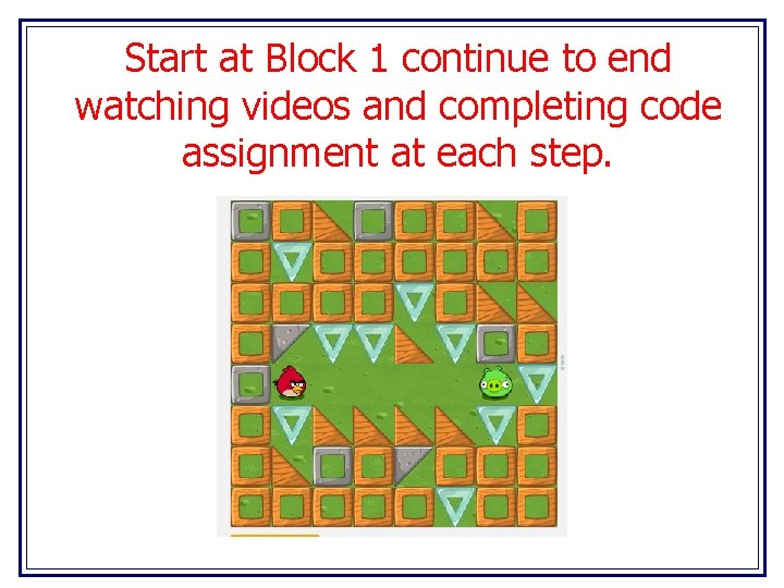 Start at Block 1 continue to end watching videos and completing code assignment at