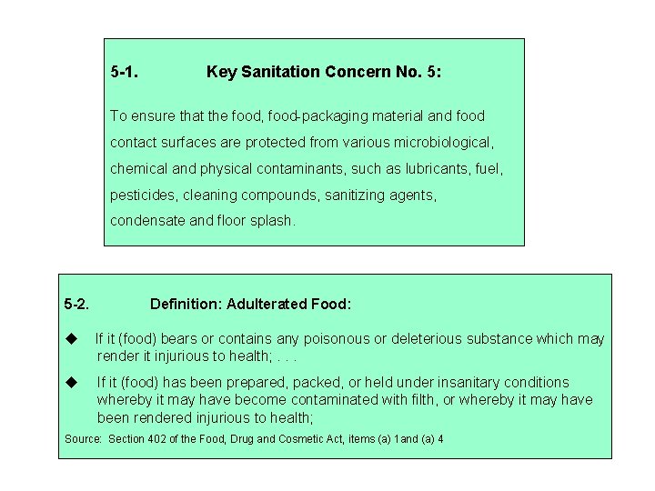 5 -1. Key Sanitation Concern No. 5: To ensure that the food, food-packaging material