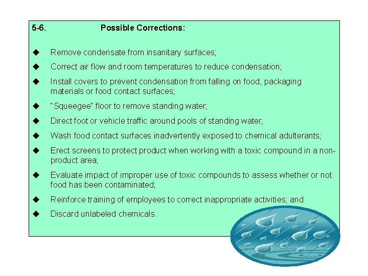 5 -6. Possible Corrections: Remove condensate from insanitary surfaces; Correct air flow and room