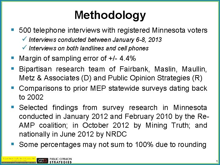 Methodology § 500 telephone interviews with registered Minnesota voters ü Interviews conducted between January