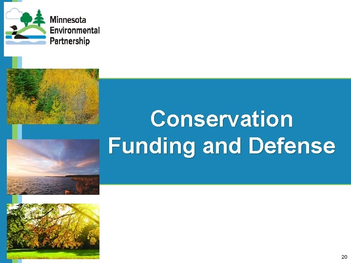 Conservation Funding and Defense 20 
