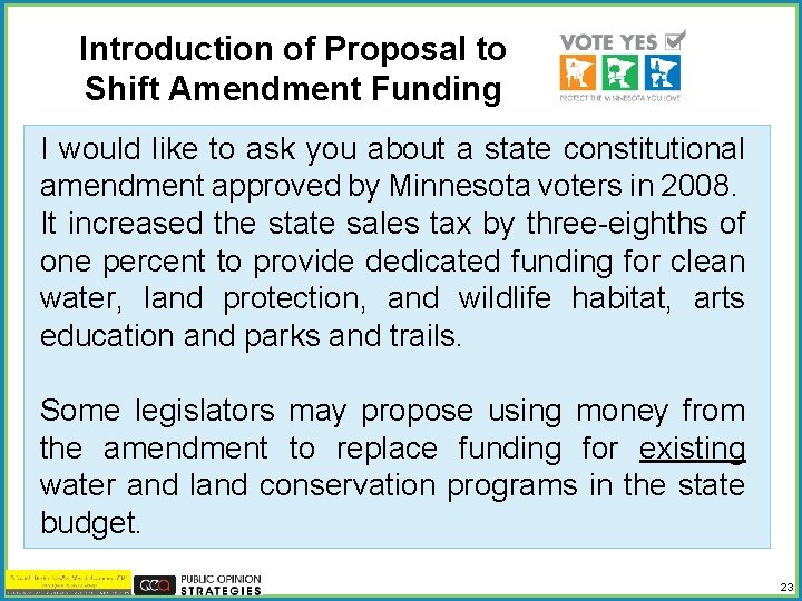Introduction of Proposal to Shift Amendment Funding I would like to ask you about