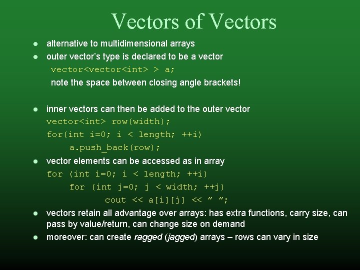 Vectors of Vectors alternative to multidimensional arrays outer vector’s type is declared to be