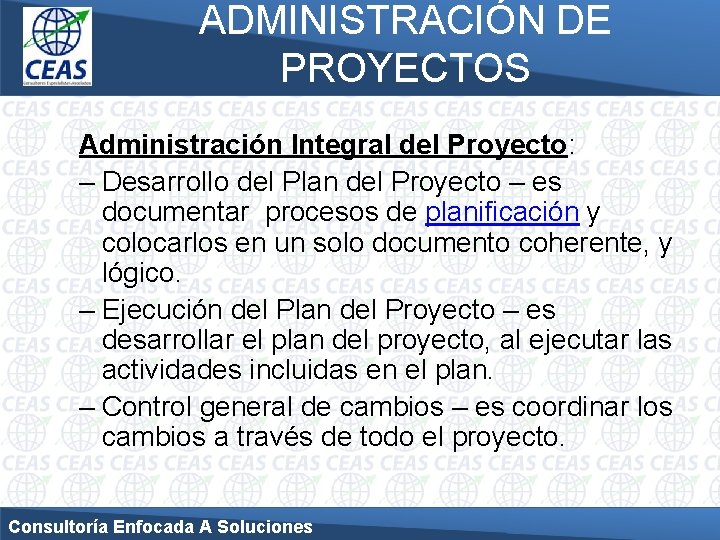 ADMINISTRACIÓN DE PROYECTOS Administración Integral del Proyecto: – Desarrollo del Plan del Proyecto –