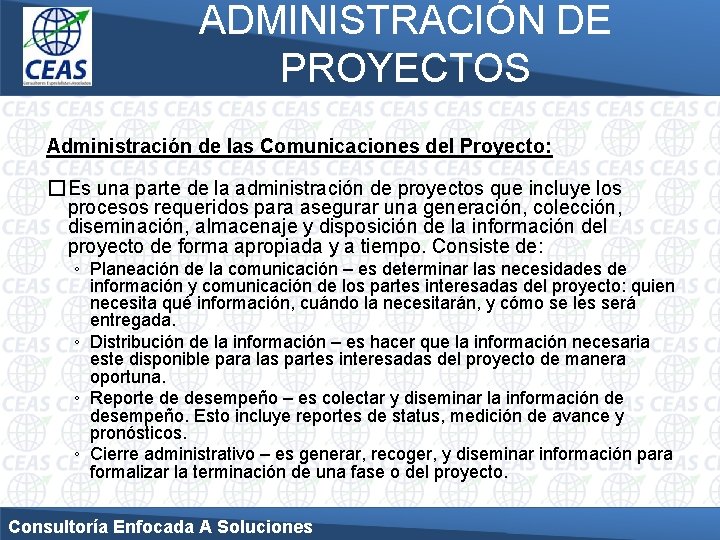 ADMINISTRACIÓN DE PROYECTOS Administración de las Comunicaciones del Proyecto: �Es una parte de la