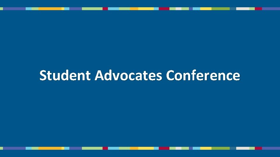 Student Advocates Conference 