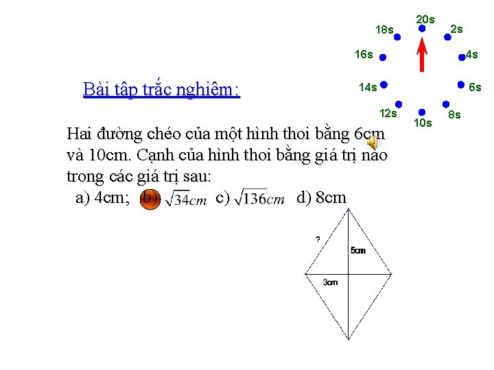 18 s 20 s 2 s 4 s 16 s Bài tập trắc nghiệm: