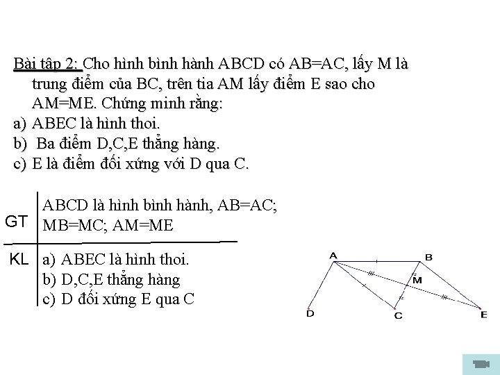 Bài tập 2: Cho hình bình hành ABCD có AB=AC, lấy M là trung