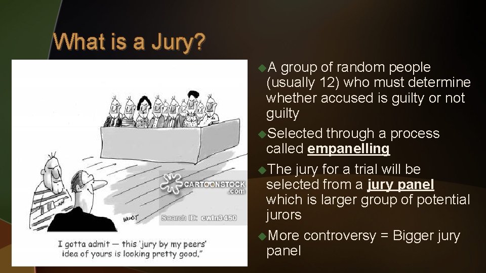 What is a Jury? u. A group of random people (usually 12) who must