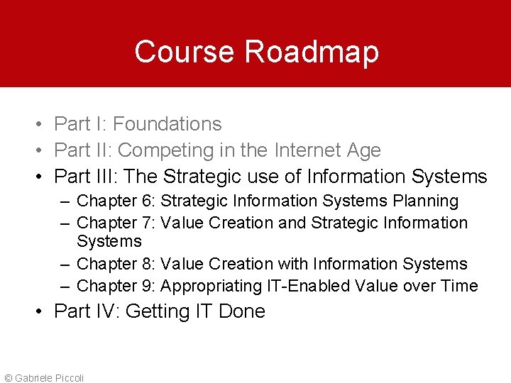 Course Roadmap • Part I: Foundations • Part II: Competing in the Internet Age