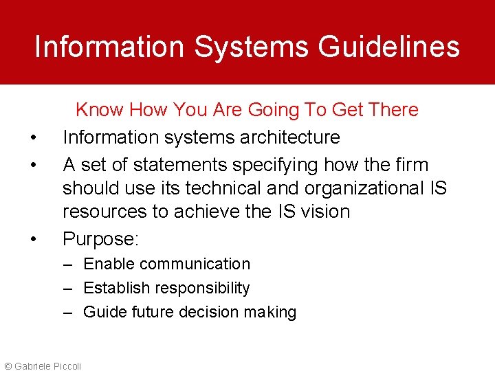 Information Systems Guidelines • • • Know How You Are Going To Get There