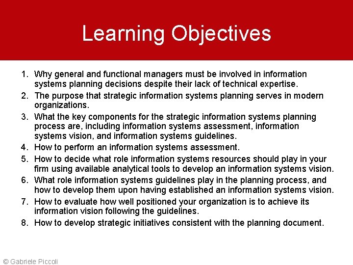 Learning Objectives 1. Why general and functional managers must be involved in information systems