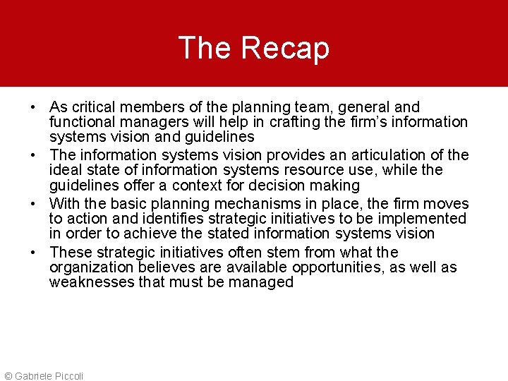 The Recap • As critical members of the planning team, general and functional managers