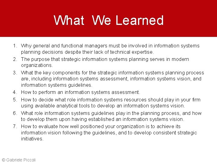 What We Learned 1. Why general and functional managers must be involved in information