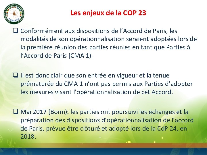 Les enjeux de la COP 23 q Conformément aux dispositions de l’Accord de Paris,