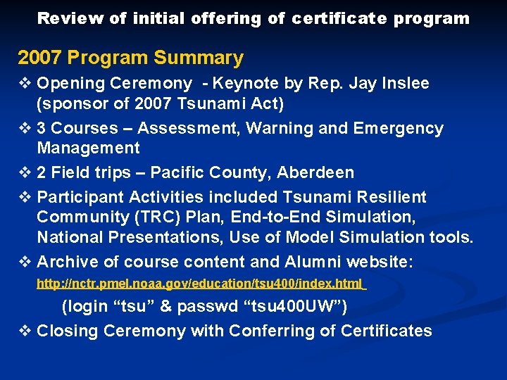 Review of initial offering of certificate program 2007 Program Summary v Opening Ceremony -