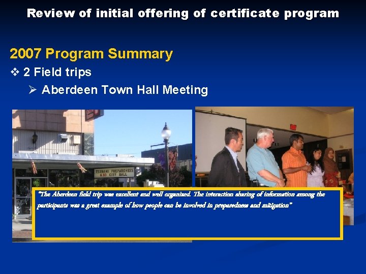 Review of initial offering of certificate program 2007 Program Summary v 2 Field trips
