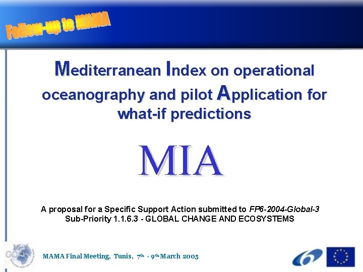 Mediterranean Index on operational oceanography and pilot Application for what-if predictions MIA A proposal