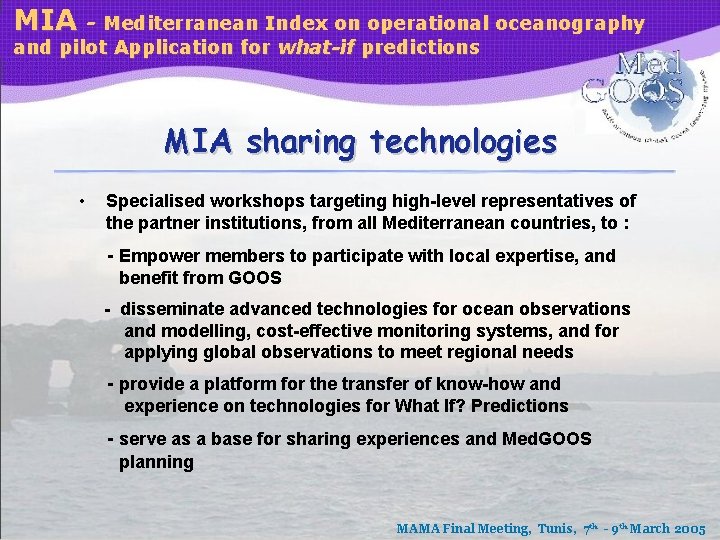 MIA - Mediterranean Index on operational oceanography and pilot Application for what-if predictions MIA
