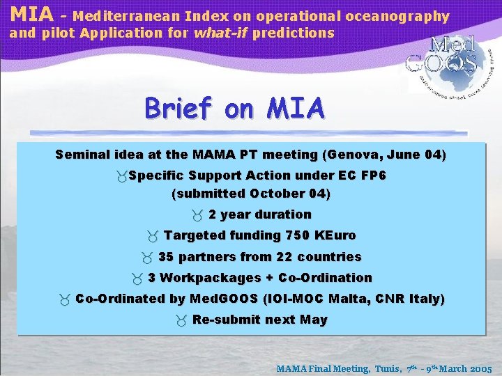MIA - Mediterranean Index on operational oceanography and pilot Application for what-if predictions Brief