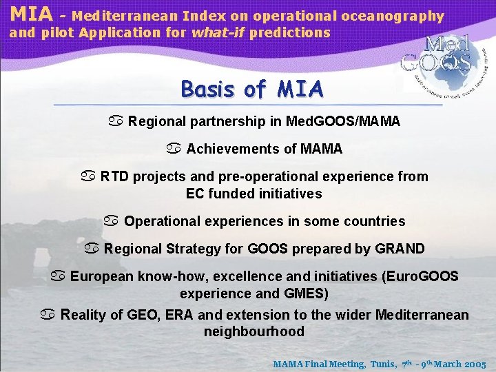 MIA - Mediterranean Index on operational oceanography and pilot Application for what-if predictions Basis