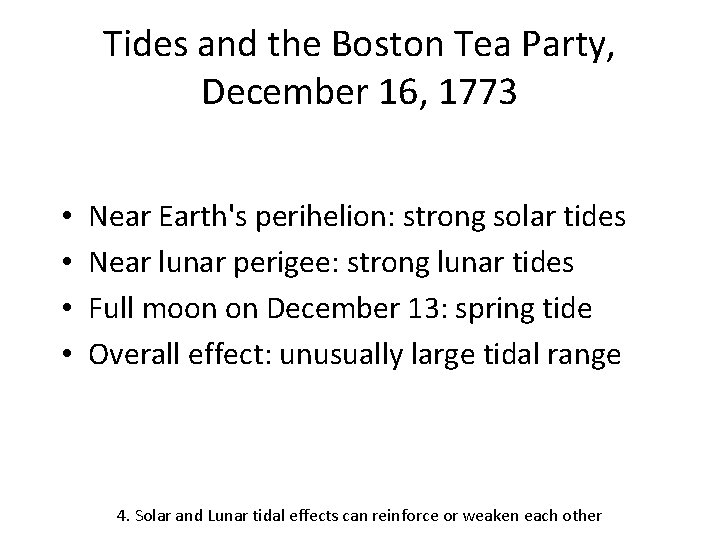 Tides and the Boston Tea Party, December 16, 1773 • • Near Earth's perihelion: