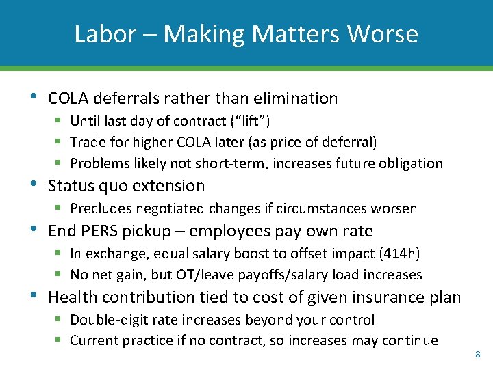 Labor – Making Matters Worse • • COLA deferrals rather than elimination § Until