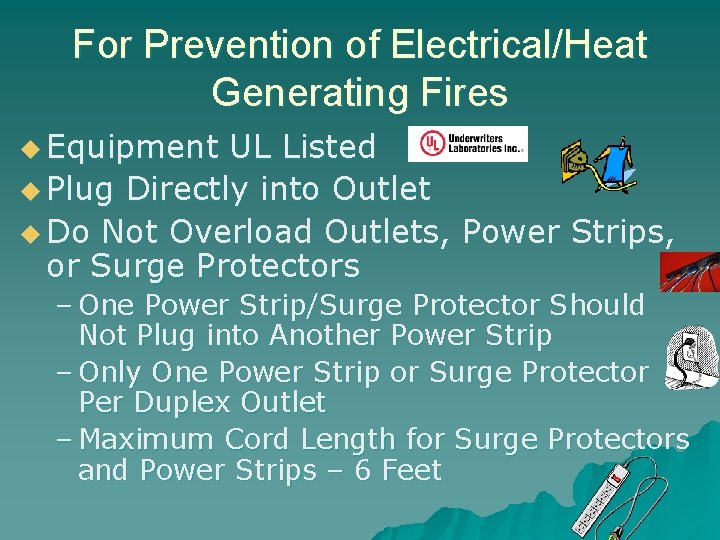 For Prevention of Electrical/Heat Generating Fires u Equipment UL Listed u Plug Directly into