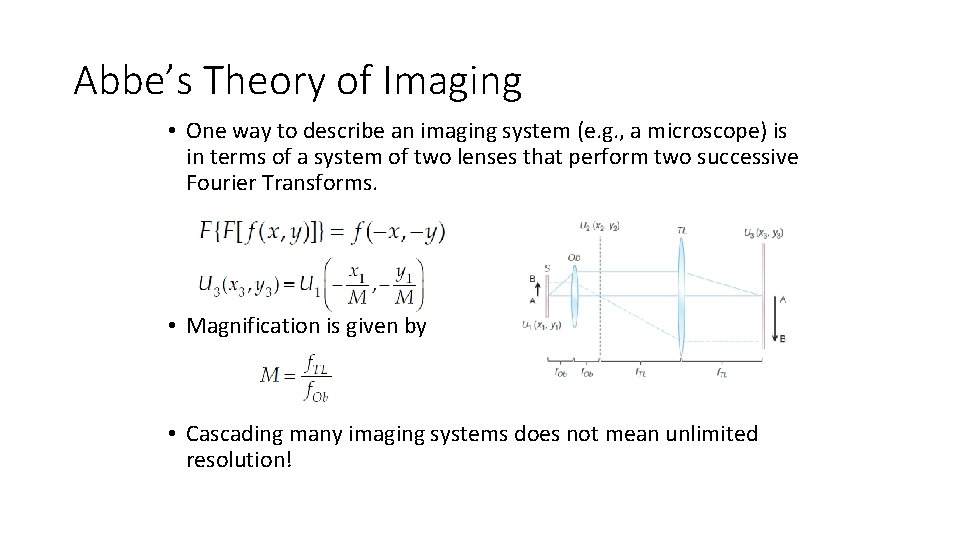 Abbe’s Theory of Imaging • One way to describe an imaging system (e. g.