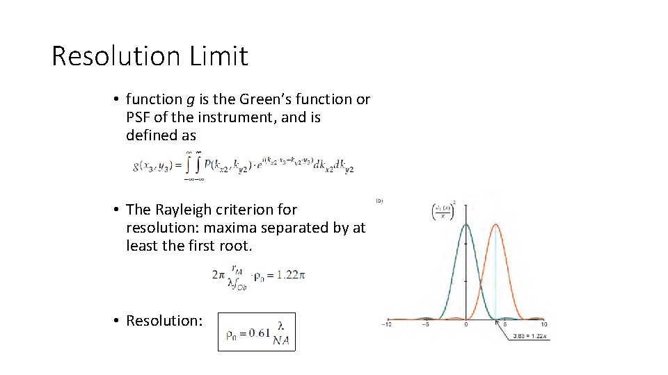 Resolution Limit • function g is the Green’s function or PSF of the instrument,