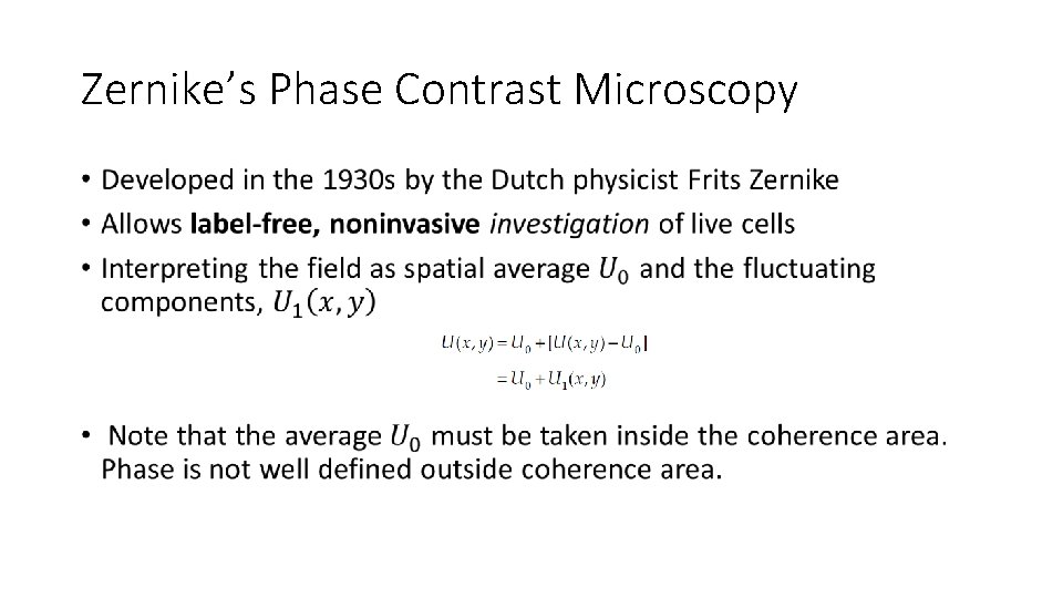 Zernike’s Phase Contrast Microscopy • 