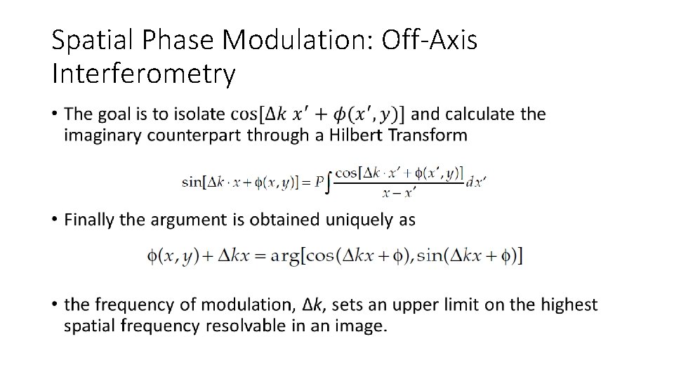 Spatial Phase Modulation: Off-Axis Interferometry • 