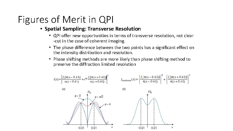 Figures of Merit in QPI • Spatial Sampling: Transverse Resolution • QPI offer new