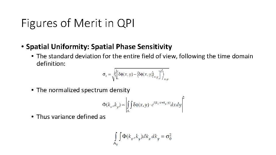 Figures of Merit in QPI • Spatial Uniformity: Spatial Phase Sensitivity • The standard