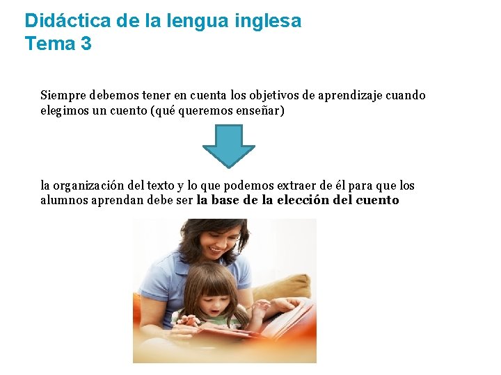 Didáctica de la lengua inglesa Tema 3 Siempre debemos tener en cuenta los objetivos