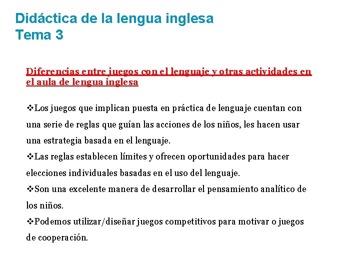 Didáctica de la lengua inglesa Tema 3 Diferencias entre juegos con el lenguaje y