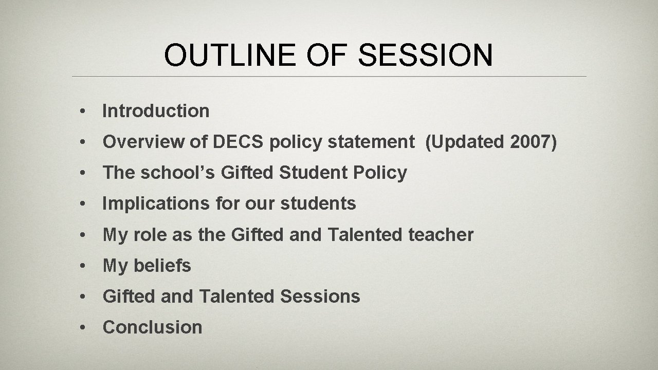 OUTLINE OF SESSION • Introduction • Overview of DECS policy statement (Updated 2007) •