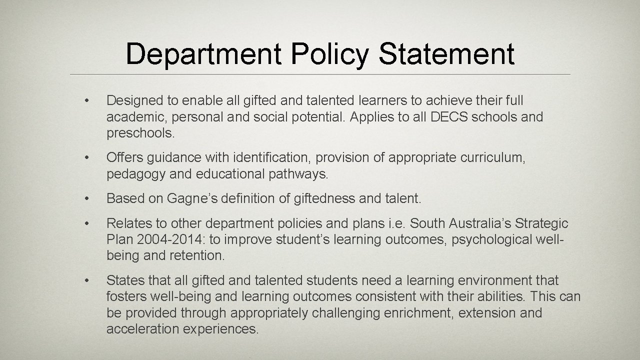 Department Policy Statement • Designed to enable all gifted and talented learners to achieve